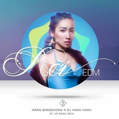 Hằng BingBoong - Rời (Left) (EDM Version)