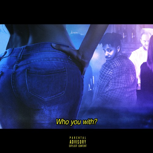 Who You With (Prod. Jake Hogan)