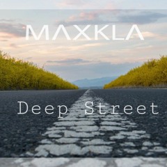 MΛXKLΛ - Deep Street