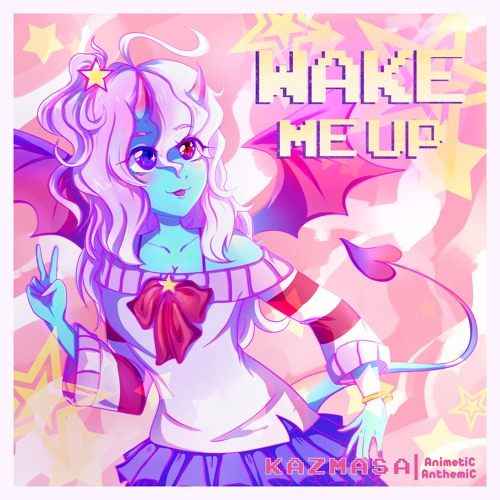 Kazmasa ft.yuzuki - Wake Me Up