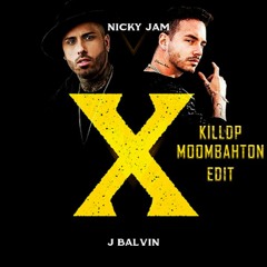 Nicky Jam x J. Balvin - X (Moombahton Killdp Rmx)