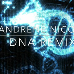 Andrene Nicole- DNA Remix