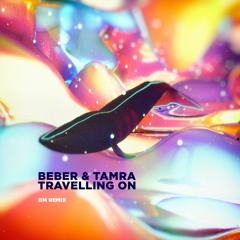 Beber & Tamra - Travelling On (DM Remix) ⬇ FREE DOWNLOAD