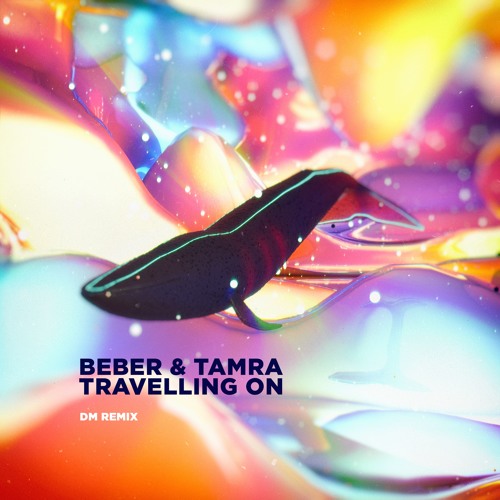 Beber & Tamra - Travelling On (DM Remix) ⬇ FREE DOWNLOAD