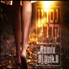 [Remix Dj.Itzik.B]נסרין קדרי - תאמרו לו == Free download ==