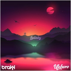 Ulchero & Brakk - Lullaby