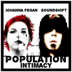 Johanna Fegan + Soundshift - Population Intimacy (Stuffamebobs Remix)