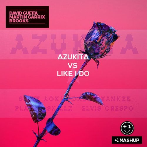 Azukita Vs Like I Do (+1 Mashup) Intro Edit
