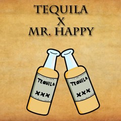 Tequila x Mr Happy (Dominic Vee "For Fun" Edit)