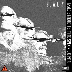 B.O.W.T.T.Y (Malo X Kabashi X Mike Spex X LOKari)