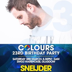 Sneijder LIVE @ Colours 23rd Birthday, March 2018