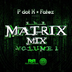 Matrix Mix Volume 1 (P dot K X Fatez)