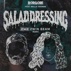 Borgore - Salad Dressing (2win Beam Remix)