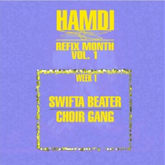 Swifta Beater - Choir Gang (Hamdi Refix) [Free Download]