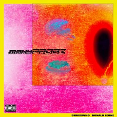 MANYPROBZ (Ft: Donald Leone) [prod. MiiiKXY]