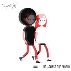Us Against The World [Produced By NextLane Beats & CashMoneyAP]