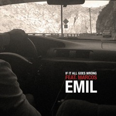If It All Goes Wrong (ft. Marcos)