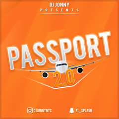 PASSPORT 2.0 - @DJJONNYNYC #PASSPORT2.0 - #DJJONNYNYC [EXPLICIT]