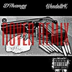 Dthangg x wendell1k rover(remix)