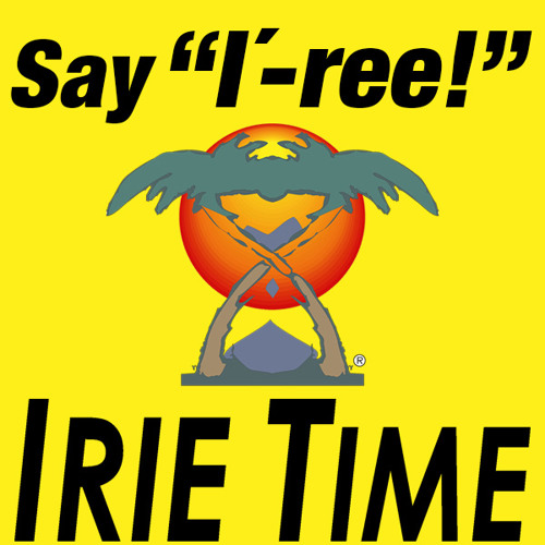 IRIE TIME® — Unknowable (Inherent Music - BMI)