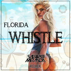 Whistle (SaLvino Miranda Remix)