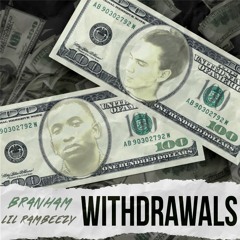 Withdrawals ft. Lil Rambeezy [prod. J.Nabs]