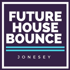 FUTURE HOUSE BOUNCE