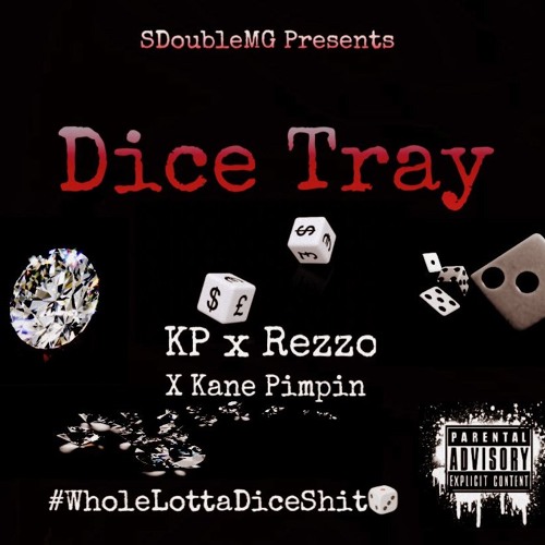 K.P x Rezzo x Kane Pimpin' - Dice Tray (Migos Ice Tray Freestyle)