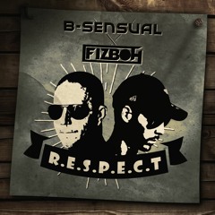 B-Sensual x FIZBOH - R.E.S.P.E.C.T. (Original Mix)