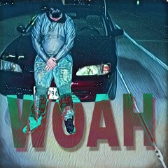 Woah ft Zach Luciano (Prod By MoneyE)