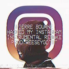 Pierre Bourne - Hacked My Instagram (Instrumental Remake) (Prod.ReeseyGotIt)