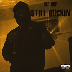 Still Buckin' (Prod. by Grindin In Da Lab)