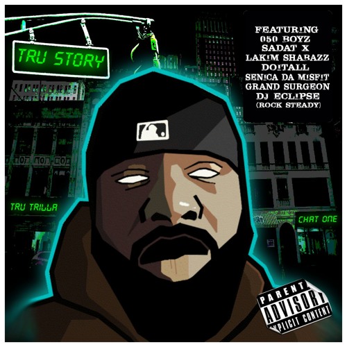 Tru Trilla Tru Story Prod By Chat One Full Album 18 By 0 50 Boyz