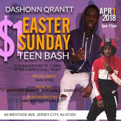 Dashonn Qrantt $1 Easter Sunday Teen Bash Jersey Club Promo