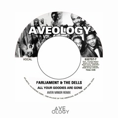 Parliament & The Dells - All Your Goodies Are Gone (Averi Minor remix)