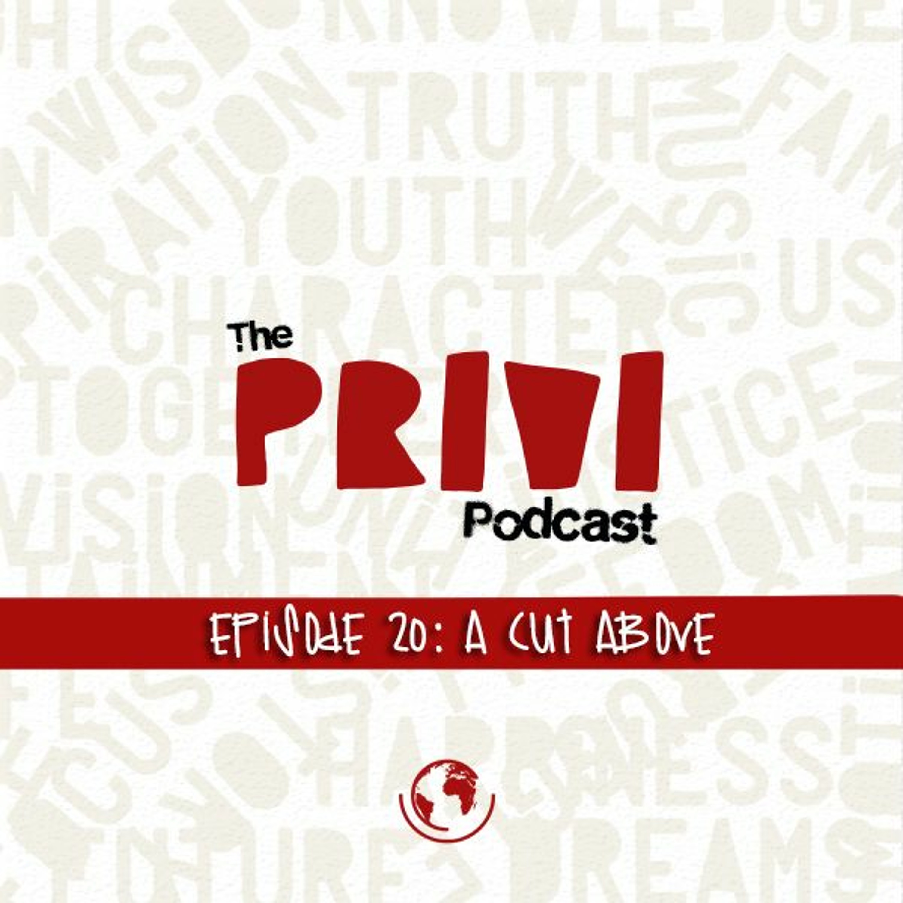 Privi Podcast: A Cut Above (ft. Marquise) episode artwork