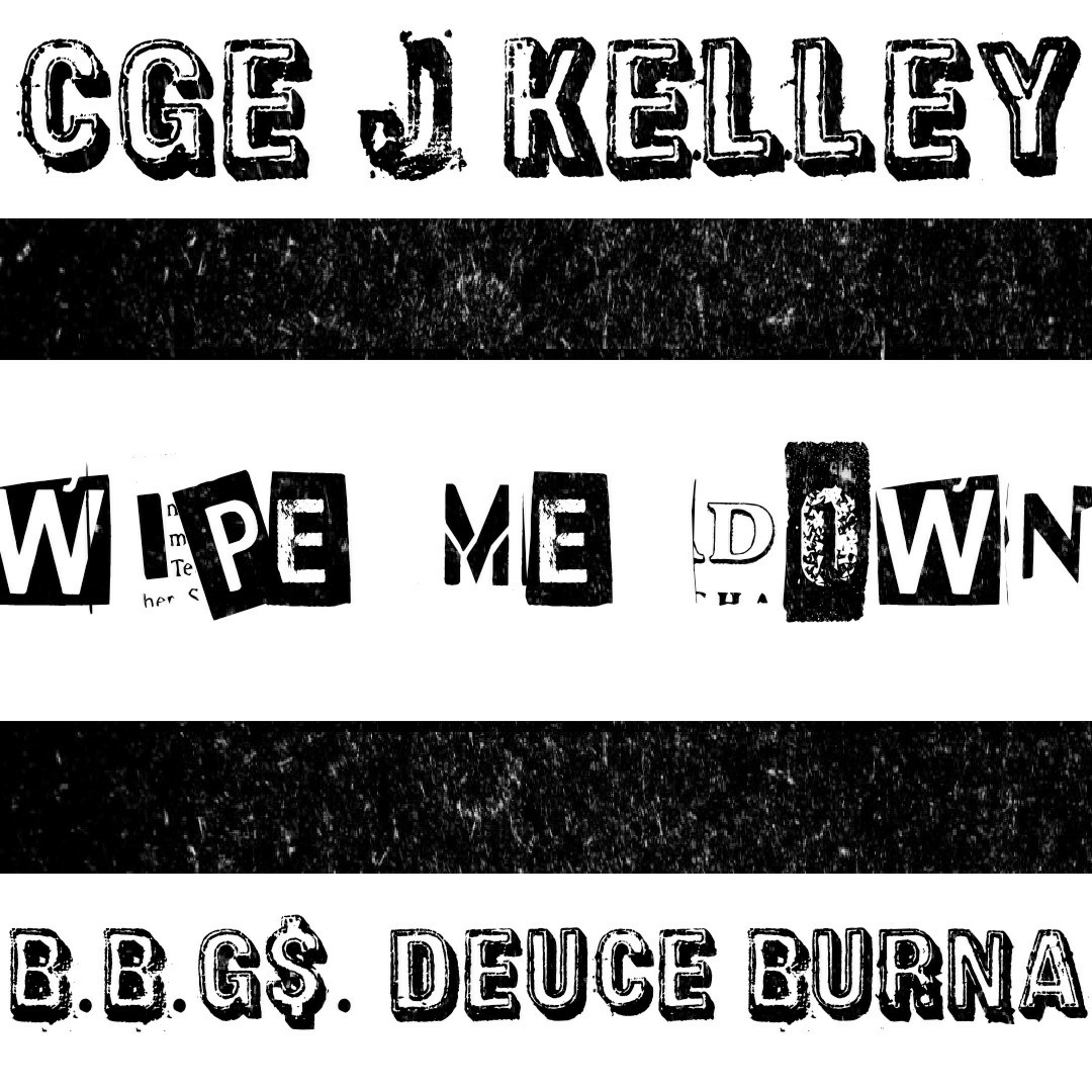 C.G.E J Kelley - Wipe Me Down ft. B.B.G$. Deuce Burna episode artwork