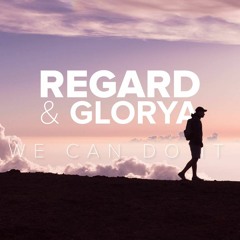 Regard & Glorya - We Can Do It (DEMO)