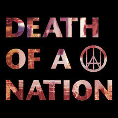 Death of a Nation - Don't Speak For Me