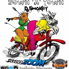 Down A Town Mixtape - Dj Smokey @Realdjsmokey