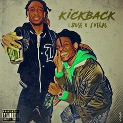 L.Rose - KickBack Ft J'Vegas