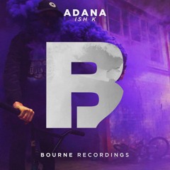 Ish K - Adana