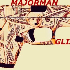 MAJORMAN X Glizzy (Freestyle)