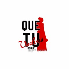 Osquel - Que Tu Vuelvas (Prod. Super Yei & Jone Quest)