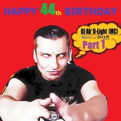 Dj Ab' D Light - Set 112 (March 4th 2018) Part 1