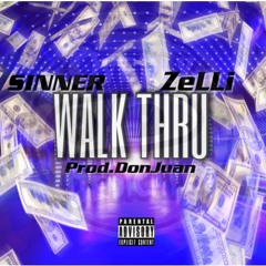 Walk Thru feat. Zelli (Prod. Don Juan)