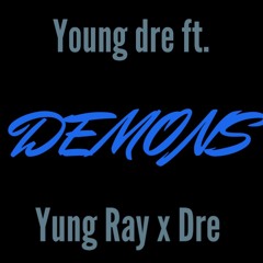Demons ft. Realpaidray x RBM Dre