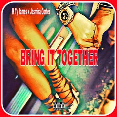 Bring It Together ft Jasmina Cortez