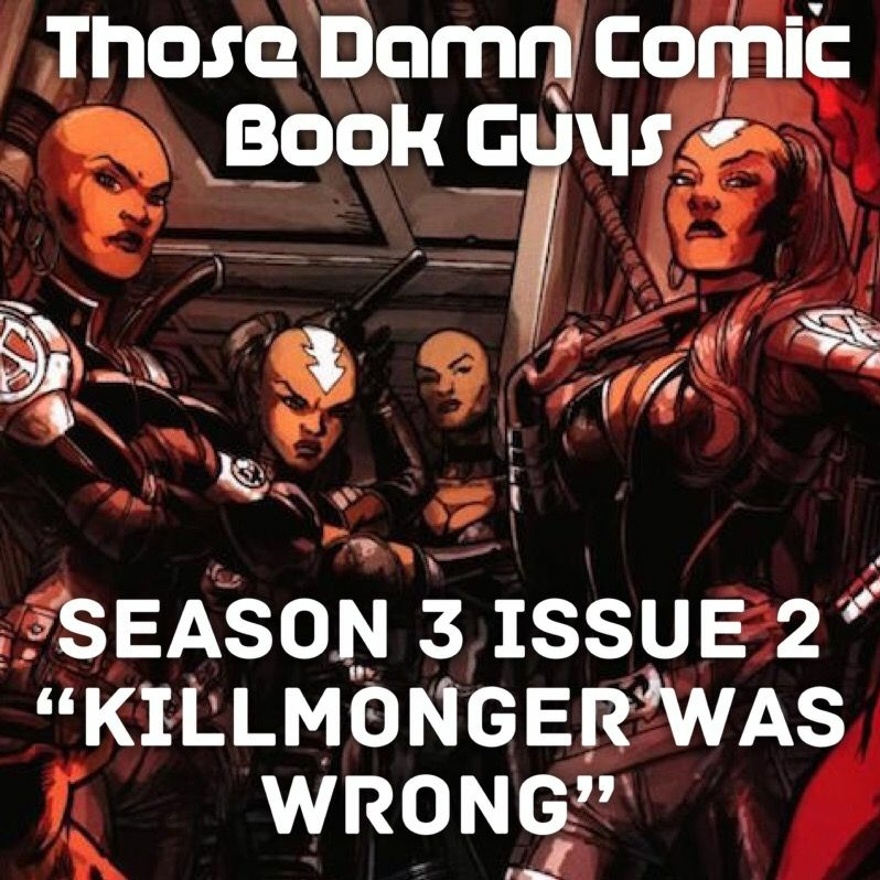 Season 3 Issue 2 "Killmonger Was Wrong” episode artwork