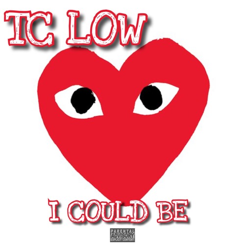 I Could Be - TC Low prod . BubbaGotbeatz